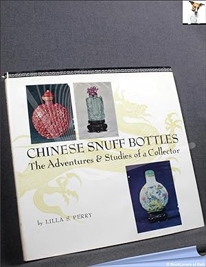Chinese Snuff Bottles: Adventures and Studies of a Collector