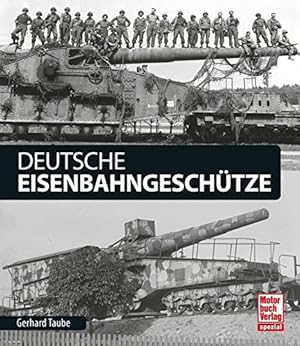 Deutsche Eisenbahngeschütze.