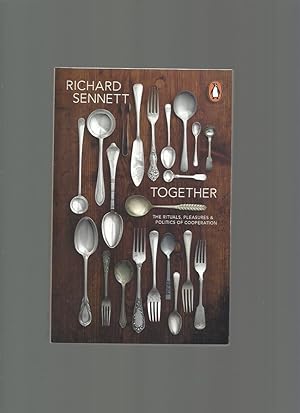 Together; the Rituals, Pleasures and Politics of Cooperation