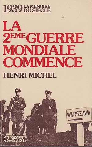 Image du vendeur pour La deuxime Guerre mondiale commence: 1939 (La Me?moire du sie?cle) (French Edition) mis en vente par Librairie l'Aspidistra