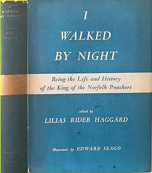 I walked by night: being the life & history of the King of the Norfolk poachers