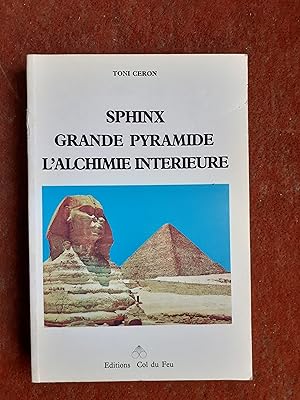 Sphinx - Grande Pyramide. L'alchimie intérieure