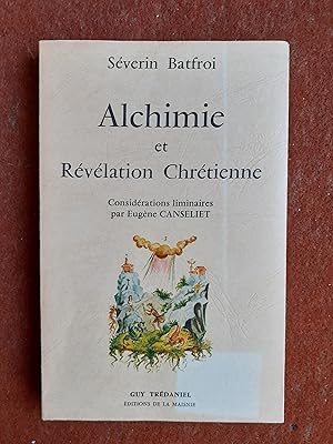 Alchimie et révélation Chrétienne. Considérations liminaires par Eugène Canseliet