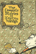 The Complete Stories of Evelyn Waugh