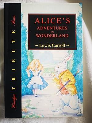 Alice's Adventures in Wonderland (Hamlyn Tribute Series)