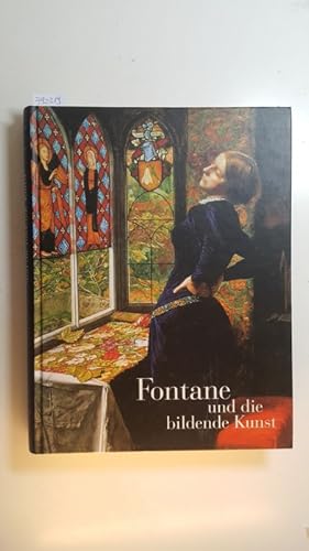 Seller image for Fontane und die bildende Kunst : (Ausstellung vom 4. September bis 29. November 1998) for sale by Gebrauchtbcherlogistik  H.J. Lauterbach