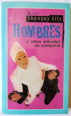 Imagen del vendedor de Hombres y otros animales de compaa. a la venta por La Leona LibreRa