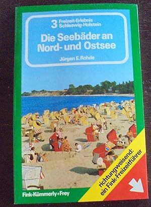 Seller image for Die Seebder an Nord- und Ostsee: Freizeit-Erlebnis Schleswig-Holstein; Band 3 for sale by Buchstube Tiffany