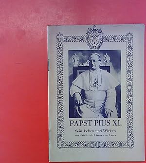 Image du vendeur pour PAPST PIUS XI. Sein Leben und Wirken . mis en vente par biblion2