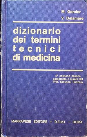 Image du vendeur pour Dizionario dei termini tecnici di medicina: etimologia, nomi delle malattie, delle operazioni chirurgiche ed ostetriche, dei sintomi clinici, delle lesioni anatomiche, i termini di laboratorio.: 5. ed. italiana. 20. ed. rivista e aumentata a cura di Jean Delamare e Jacques Delamare. mis en vente par Studio Bibliografico Adige