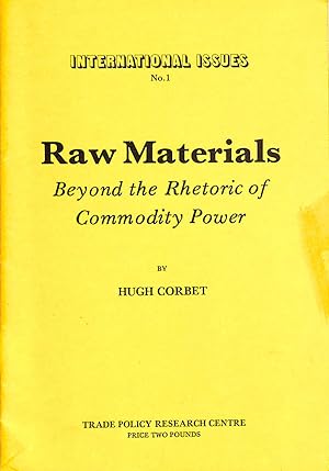 Seller image for Raw Materials Beyond The Rhetoric Of Commodity Power for sale by M Godding Books Ltd