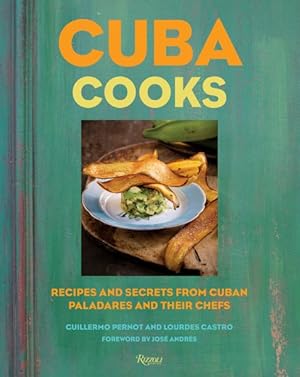 Seller image for Cuba Cooks : Recipes and Secrets from Cuban Paladares and Their Chefs for sale by GreatBookPrices