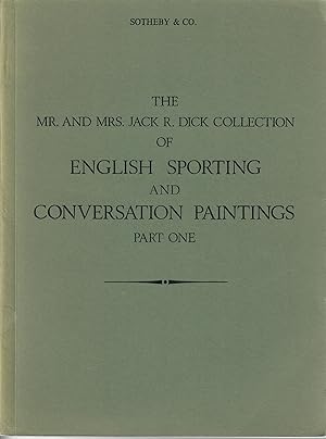 Catalogue of The Mr. and Mrs. Jack R. Dick Collection of English Sporting and Conversation Painti...