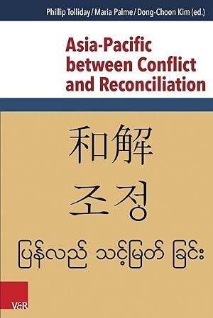 Bild des Verkufers fr Asia-Pacific between Conflict and Reconciliation zum Verkauf von moluna