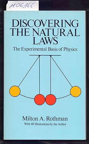 Seller image for DISCOVERING THE NATURAL LAWS - THE EXPERIMENTAL BASIS OF PHYSICS for sale by Libreria 7 Soles