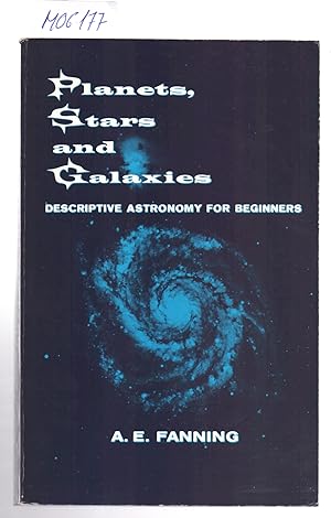 Imagen del vendedor de PLANETS, STARS AND GALAXIES - DESCRIPTIVE ASTRONOMY FOR BEGINNERS a la venta por Libreria 7 Soles
