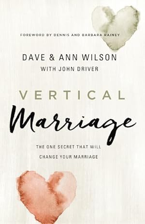 Bild des Verkufers fr Vertical Marriage : The One Secret That Will Change Your Marriage zum Verkauf von GreatBookPrices