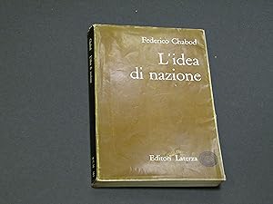 Seller image for Chabod Federico. L'idea di nazione. Laterza. 1961-I for sale by Amarcord libri