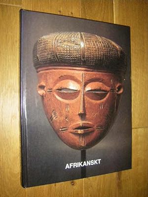 Afrikanskt. Inspirationskälla för den moderna konsten/African Art. An Source of Inspiration for M...