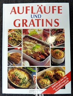 Seller image for Auflufe und Gratins Kstliches aus dem Ofen von Avocado-Lasagne bis Zucchiniblten-Souffl for sale by art4us - Antiquariat