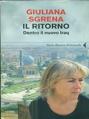 Bild des Verkufers fr Il ritorno: dentro il nuovo Iraq zum Verkauf von Librodifaccia