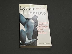 Viani Alberto. Lettere da lontano. Marsilio. 1996 - I