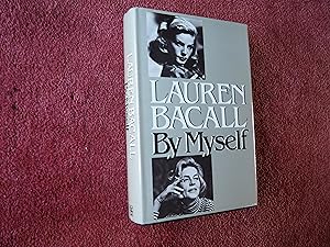 LAUREN BACALL BY MYSELF - Signed By Author