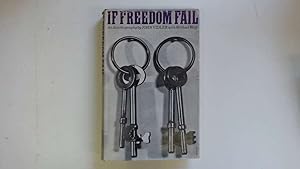 Image du vendeur pour IF FREEDOM FAIL an autobiography - JOHN VIDLER mis en vente par Goldstone Rare Books