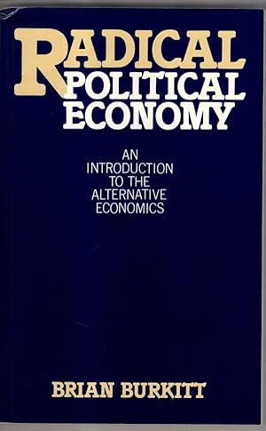 Seller image for Radical Political Economy: Introduction to the Alternative Economics for sale by High Street Books