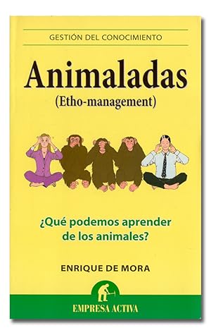 Bild des Verkufers fr Animaladas. (Etho-management). Qu podemos aprender de los animales?. zum Verkauf von Librera Berceo (Libros Antiguos)