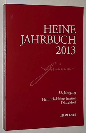 Immagine del venditore per Heine-Jahrbuch 2013. 52. Jahrgang. Heinrich-Heine-Institut Dsseldorf. venduto da Versandantiquariat Kerstin Daras