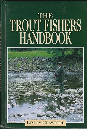 Bild des Verkufers fr THE TROUT FISHER'S HANDBOOK. By Lesley Crawford. zum Verkauf von Coch-y-Bonddu Books Ltd