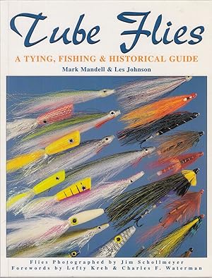 Bild des Verkufers fr TUBE FLIES: A TYING, FISHING & HISTORICAL GUIDE. By Mark Mandell & Les Johnson. zum Verkauf von Coch-y-Bonddu Books Ltd