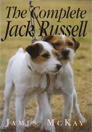 Bild des Verkufers fr THE COMPLETE JACK RUSSELL. By James McKay. zum Verkauf von Coch-y-Bonddu Books Ltd