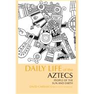 Imagen del vendedor de Daily Life of the Aztecs a la venta por eCampus