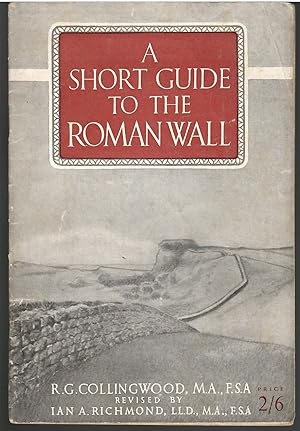 A Short Guide to the Roman Wall