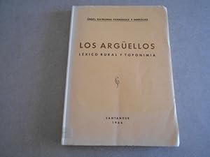 Seller image for Los Argellos. Lxico rural y toponimia. for sale by Librera Camino Bulnes