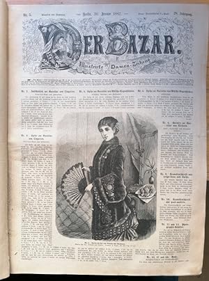 Der Bazar. Illustrirte Damen-Zeitung. 28. Jg. 1882. Mit 12 color. Modenbildern (gestoch. Beilagen...
