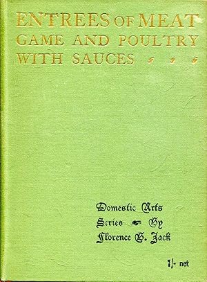 Domestic Arts Series : Entrees of Meat, Game & Poultry with Sauces