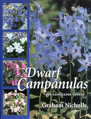 Seller image for Dwarf Campanulas and Associated Genera for sale by Pendleburys - the bookshop in the hills