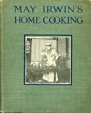 Imagen del vendedor de May Irwin's Home Cooking a la venta por Pendleburys - the bookshop in the hills