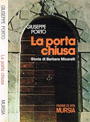 Image du vendeur pour La porta chiusa Storia di Barbara Micarelli mis en vente par Biblioteca di Babele