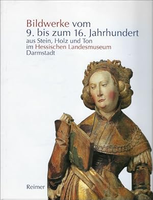 Immagine del venditore per Bildwerke vom 9. bis zum 16. Jahrhundert aus Stein, Holz und Ton im Hessischen Landesmuseum Darmstadt venduto da BOOKSELLER  -  ERIK TONEN  BOOKS