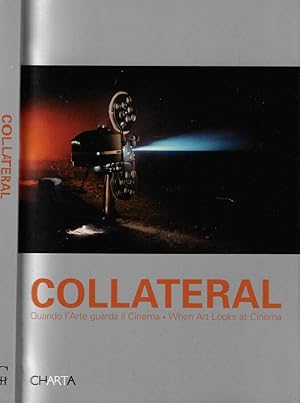 Seller image for Collateral Quando l'arte guarda il cinema   When art looks at cinema for sale by Biblioteca di Babele