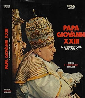 Bild des Verkufers fr Papa Giovanni XXIII Il camminatore del cielo zum Verkauf von Biblioteca di Babele