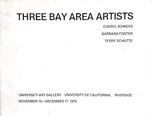 Seller image for Three Bay Area Artists: Cheryl Bowers Barbara Foster Terry Schutte for sale by Structure, Verses, Agency  Books