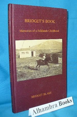 Seller image for Bridget's Book Memories of a Falklands Childhood for sale by Alhambra Books