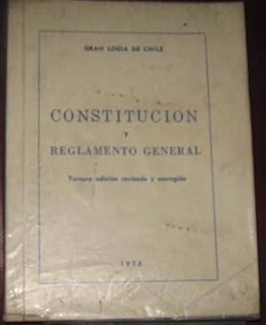 Constitución y reglamento general. Tercera edición revisada y corregida