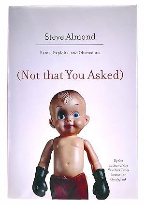 Seller image for Not That You Asked: Rants, Exploits, and Obsessions for sale by Black Falcon Books