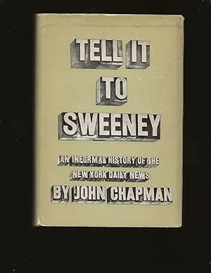 Tell It To Sweeney: An Informal History Of The New York Daily News